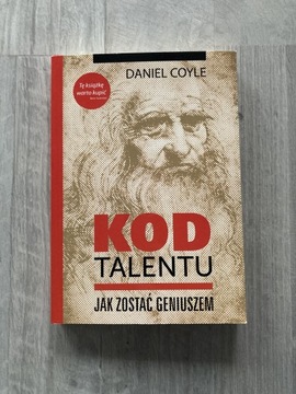 Kod Talentu Jak Zostac Geniuszem - Daniel Coyle