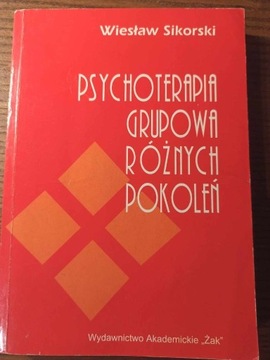 PSYCHOTERAPIA GRUPOWA RÓŻNYCH POKOLEŃ - W Sikorski