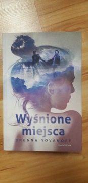 Wyśnione miejsca - Brenna Yovanoff