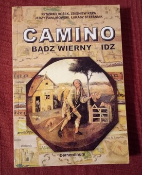 Camino - bądź wierny - idź