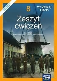 WCZORAJ I DZIŚ 8 ZESZYT ĆWICZEŃ ĆWICZENIA NOWA ERA