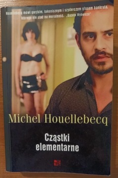 Michel Houellebecq "Cząstki elementarne"