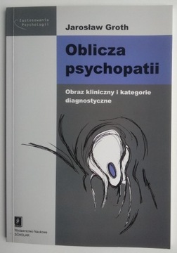 Oblicza psychopatii - Jarosław Groth