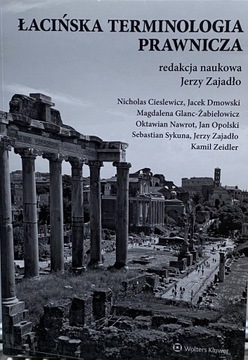 Łacińska terminologia prawnicza red. J. Zajadło