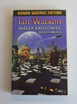 Magia królowej magia króla - Ian Watson