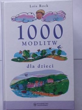 Lois Rock 1 000 modlitw dla dzieci