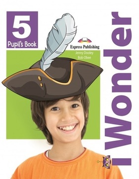 I Wonder 5 Pupil's Book - Jenny Dooley Bob Obee