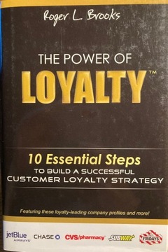 The power of loyalty Roger Brooks