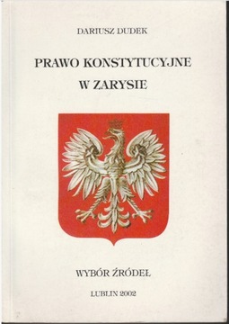 Prawo konstytucyjne w zarysie Wybór źródeł