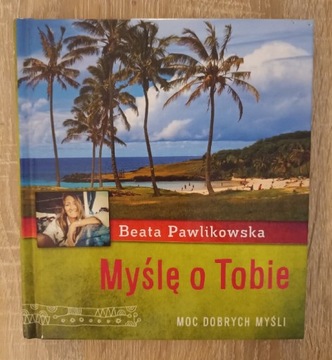 MYŚLĘ O TOBIE Beata Pawlikowska 