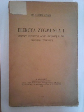 ELEKCYA ZYGMUNTA I Finkel 1910r.