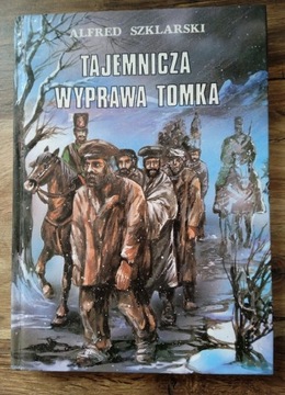 Tajemnicza wyprawa Tomka Alfred Szklarski 