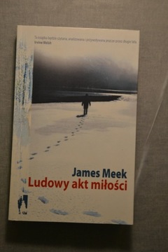 Ludowy akt miłości - James Meek