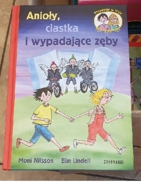 Anioły ciastka i wypadające zęby Moni Nilsson