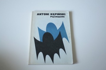 ANTONI KĘPIŃSKI - PSYCHOPATIE