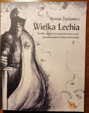 Roman Żuchowicz - Wielka Lechia.
