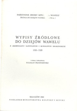 WYPISY ŹRÓDŁOWE DO DZIEJÓW WAWELU 1526-1529