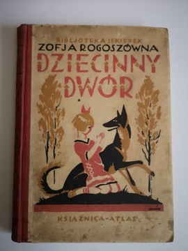 Z. Rogoszówna DZIECINNY DWÓR Lwów 1929r dla dzieci