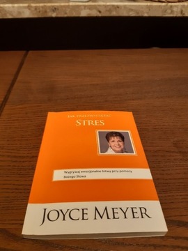 Jak przezwyciężyć stres. J.Meyer