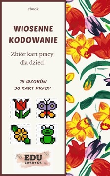 WIOSENNE KODOWANIE - Karty pracy dla dzieci PDF