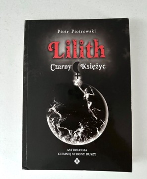 Lilith Czarny Księżyc - Piotr Piotrowski