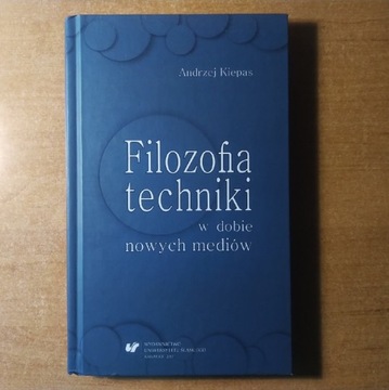 FILOZOFIA TECHNIKI - Andrzej Kiepas - UNIKAT