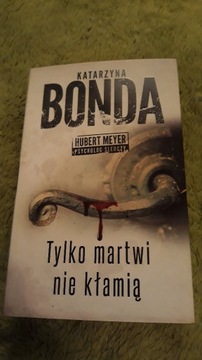 Bonda - Tylko martwi nie kłamią