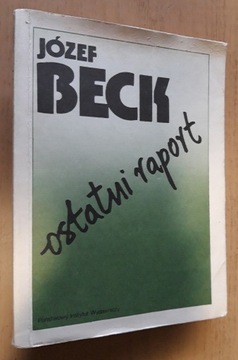 Józef Beck ostatni raport 