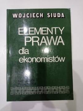 Elementy prawa dla ekonomistów - Wojciech Siuda