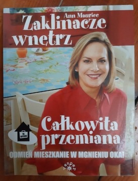 Zaklinacze wnętrz Całkowita przemiana Ann Maurice 