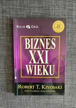 Książka Biznes XXI Wieku Robert Kiyosaki 