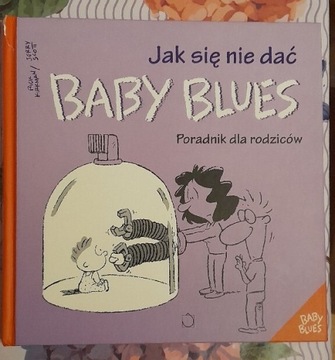 Baby blues. Jak się nie dać. Poradnik 