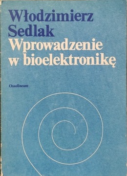 Wprowadzenie w bioelektronikę - Sedlak