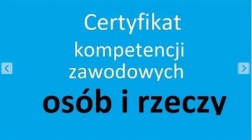 Certyfikat Kompetencji Zawodowych osób i rzeczy