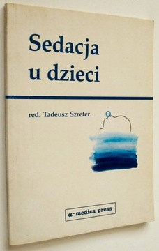 SEDACJA U DZIECI - Tadeusz Szreter