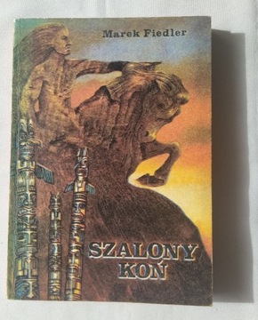 SZALONY KOŃ – Arkady Fiedler