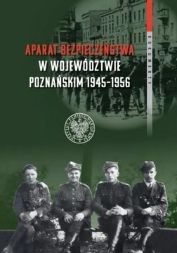 Historia Aparat bezpieczeństwa w Poznaniu Nowa