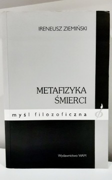 Metafizyka śmierci - myśl filozoficzna Wyd. WAM