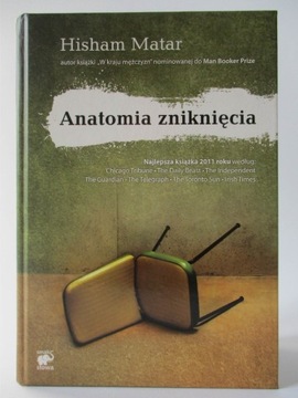 Anatomia zniknięcia - Hisham Matar