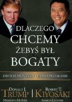 Dlaczego chcemy żebyś był bogaty   D.Trump