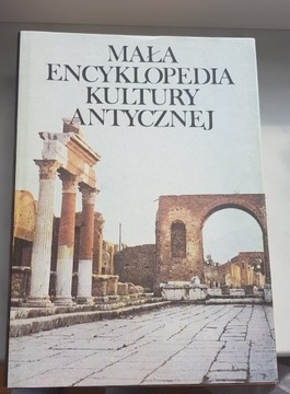 Mała encyklopedia kultury antycznej pr. zbiorowa