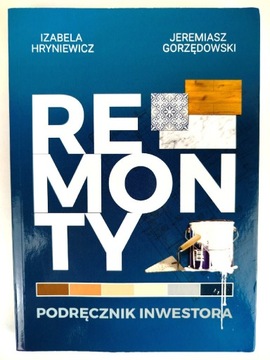 Remonty podręcznik inwestora - Jeremiasz Gorzędow 