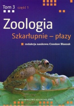 ZOOLOGIA SZKARŁUPNIE-PŁAZY TOM 3 CZ.1 - NOWA!