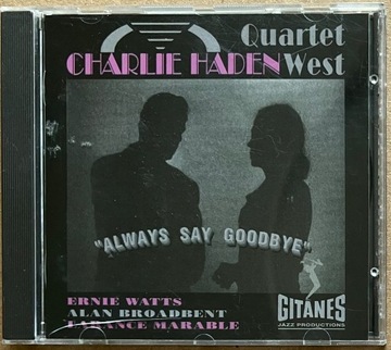 Charlie Haden Quartet West - Always Say Goodbye CD