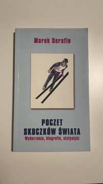 Poczet skoczków świata Marek Serafin książka