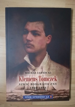 KLEMENS TOMCZEK - SZKIC BIOGRAFICZNY 1860 - 1884