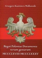 Regni Poloniae Documenta rerum gestarum. Walkowski