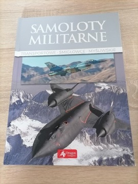 Książka „Samoloty Militarne” Robert Kondracki 