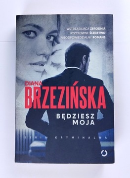 Będziesz moja Diana Brzezińska