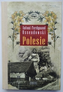 Polesie - Antoni Ferdynand ossendowski